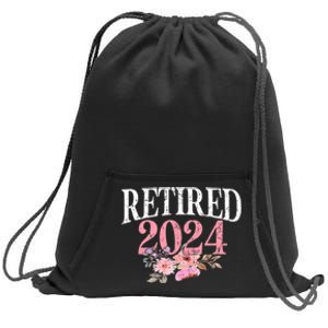 Retired 2024 Not My Problem Anymore Sweatshirt Cinch Pack Bag