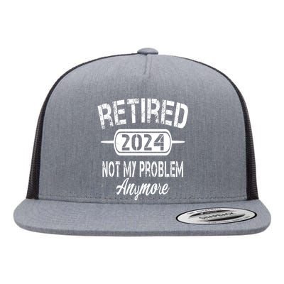 Retired 2024 Not My Problem Anymore Flat Bill Trucker Hat