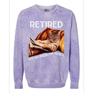 Retired 2024 Not My Problem Anymore Cute Cat Colorblast Crewneck Sweatshirt