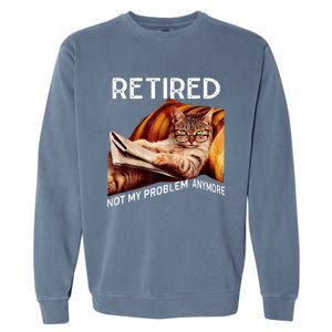 Retired 2024 Not My Problem Anymore Cute Cat Garment-Dyed Sweatshirt