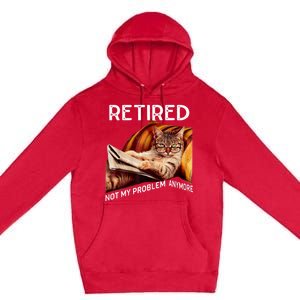 Retired 2024 Not My Problem Anymore Cute Cat Premium Pullover Hoodie