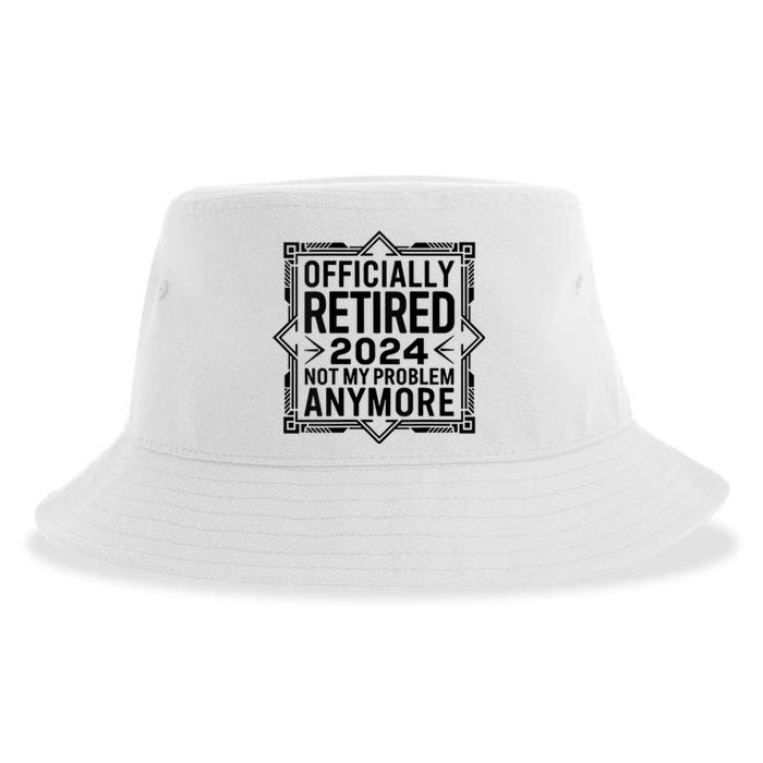 Retired 2024 Not My Problem Anymore Sustainable Bucket Hat