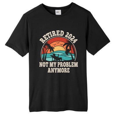 Retired 2024 Not My Problem Anymore Funny Tall Fusion ChromaSoft Performance T-Shirt