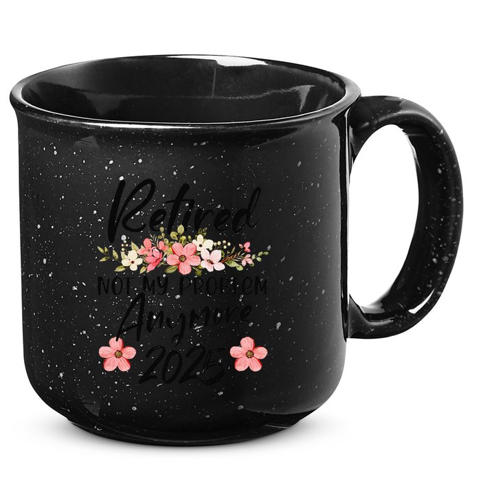 Retired 2025 Not My Problem Anymore Retirement 2025 Gift 15oz Campfire Ceramic Mug