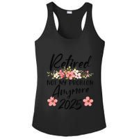 Retired 2025 Not My Problem Anymore Retirement 2025 Gift Ladies PosiCharge Competitor Racerback Tank