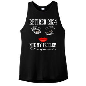 Retired 2024 Not My Problem Anymore Lady Style Ladies PosiCharge Tri-Blend Wicking Tank