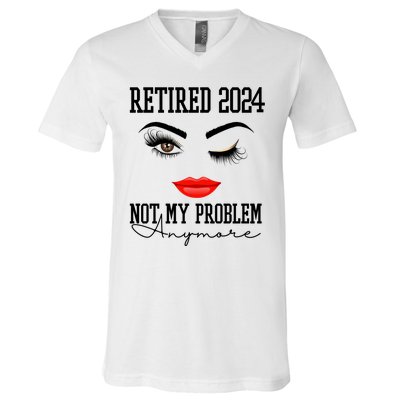 Retired 2024 Not My Problem Anymore Lady Style V-Neck T-Shirt