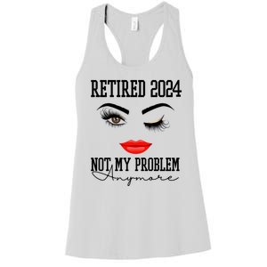 Retired 2024 Not My Problem Anymore Lady Style Women's Racerback Tank