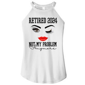 Retired 2024 Not My Problem Anymore Lady Style Women's Perfect Tri Rocker Tank