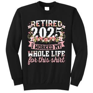 Retired 2025 Not My Problem Anymore Retirement 2025 Women Gift Sweatshirt