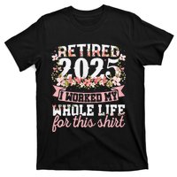 Retired 2025 Not My Problem Anymore Retirement 2025 Women Gift T-Shirt