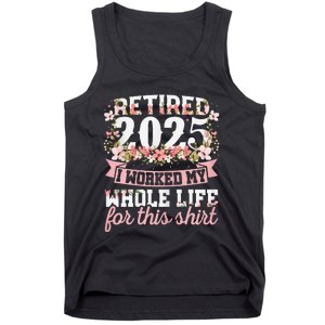 Retired 2025 Not My Problem Anymore Retirement 2025 Women Gift Tank Top