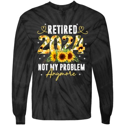 Retired 2024 Not My Problem Anymore Sunflower Tie-Dye Long Sleeve Shirt