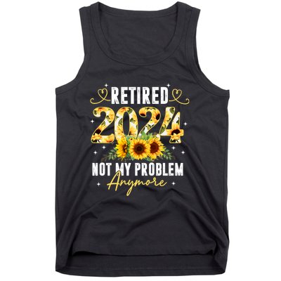 Retired 2024 Not My Problem Anymore Sunflower Tank Top