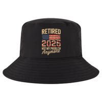 Retired 2025 Not My Problem Anymore With Us Flag Retirement Cool Comfort Performance Bucket Hat