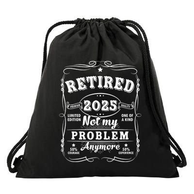 Retired 2025 Not My Problem Anymore Decoration Women Dad Retirement Drawstring Bag
