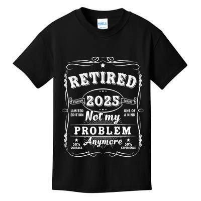Retired 2025 Not My Problem Anymore Decoration Women Dad Retirement Kids T-Shirt