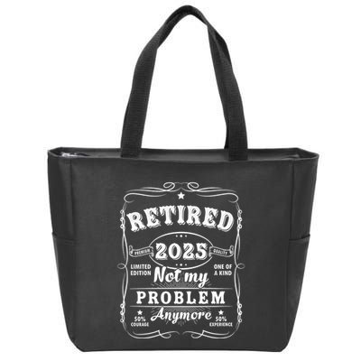 Retired 2025 Not My Problem Anymore Decoration Women Dad Retirement Zip Tote Bag