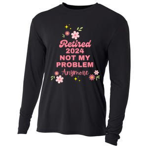 Retired 2024 Not My Problem Anymore Cooling Performance Long Sleeve Crew