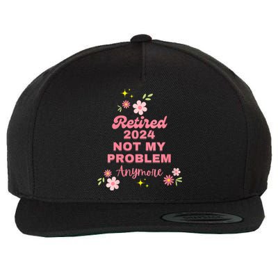 Retired 2024 Not My Problem Anymore Wool Snapback Cap