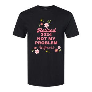 Retired 2024 Not My Problem Anymore Softstyle CVC T-Shirt