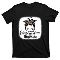 Retired 2024 Not My Problem Anymore T-Shirt