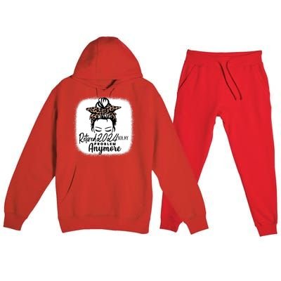 Retired 2024 Not My Problem Anymore Premium Hooded Sweatsuit Set