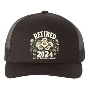 Retired 2024 Not My Problem Anymore Daisy Floral Yupoong Adult 5-Panel Trucker Hat