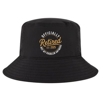 Retired 2025 Not My Problem Anymore Vintage Funny Cool Comfort Performance Bucket Hat