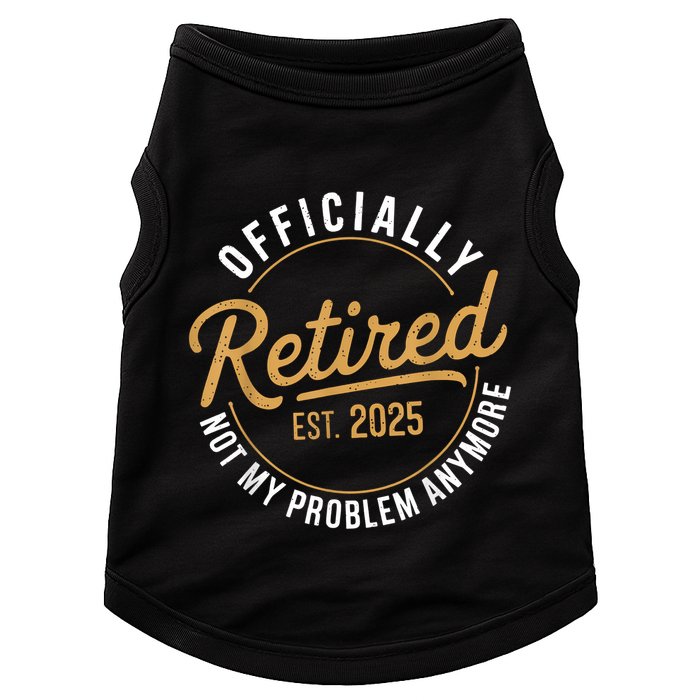 Retired 2025 Not My Problem Anymore Vintage Funny Doggie Tank