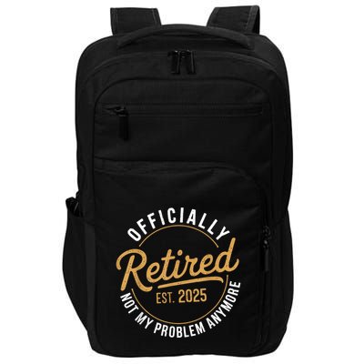 Retired 2025 Not My Problem Anymore Vintage Funny Impact Tech Backpack