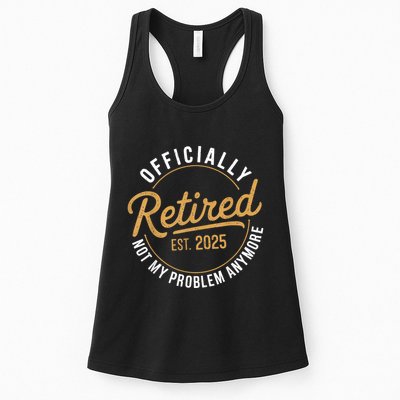Retired 2025 Not My Problem Anymore Vintage Funny Womens Tank Top