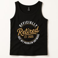 Retired 2025 Not My Problem Anymore Vintage Funny Tank Top