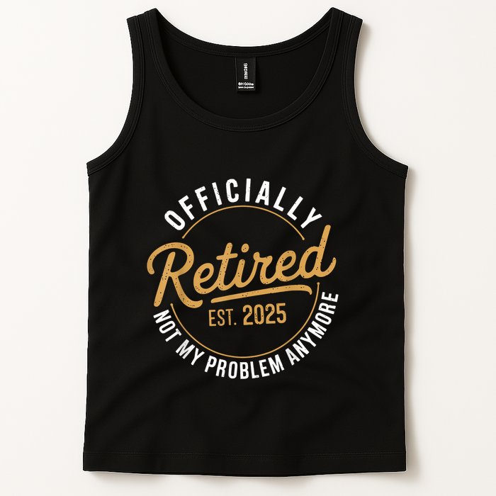 Retired 2025 Not My Problem Anymore Vintage Funny Tank Top