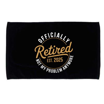 Retired 2025 Not My Problem Anymore Vintage Funny Microfiber Hand Towel
