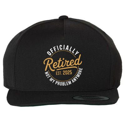 Retired 2025 Not My Problem Anymore Vintage Funny Wool Snapback Cap