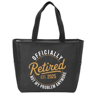 Retired 2025 Not My Problem Anymore Vintage Funny Zip Tote Bag