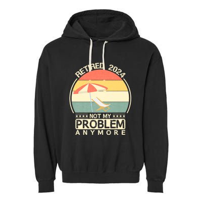 Retired 2024 Not My Problem Anymore Vintage Garment-Dyed Fleece Hoodie