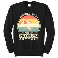 Retired 2024 Not My Problem Anymore Vintage Sweatshirt