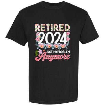 Retired 2024 Not My Problem Anymore Garment-Dyed Heavyweight T-Shirt