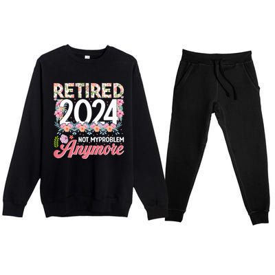 Retired 2024 Not My Problem Anymore Premium Crewneck Sweatsuit Set