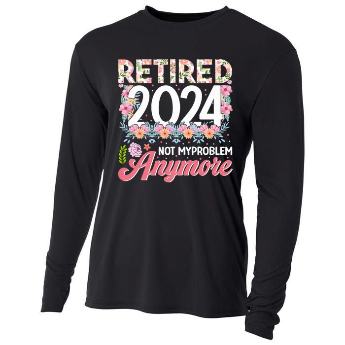 Retired 2024 Not My Problem Anymore Cooling Performance Long Sleeve Crew