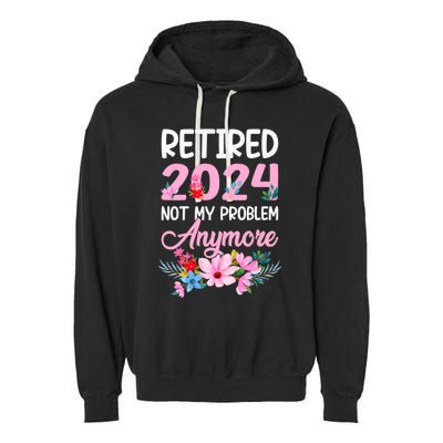 Retired 2024 Not My Problem Anymore Garment-Dyed Fleece Hoodie