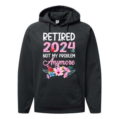 Retired 2024 Not My Problem Anymore Performance Fleece Hoodie