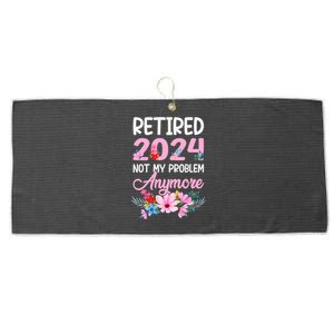 Retired 2024 Not My Problem Anymore Large Microfiber Waffle Golf Towel