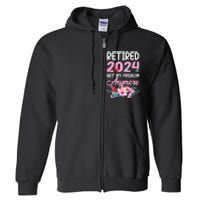 Retired 2024 Not My Problem Anymore Full Zip Hoodie