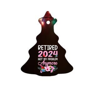 Retired 2024 Not My Problem Anymore Ceramic Tree Ornament