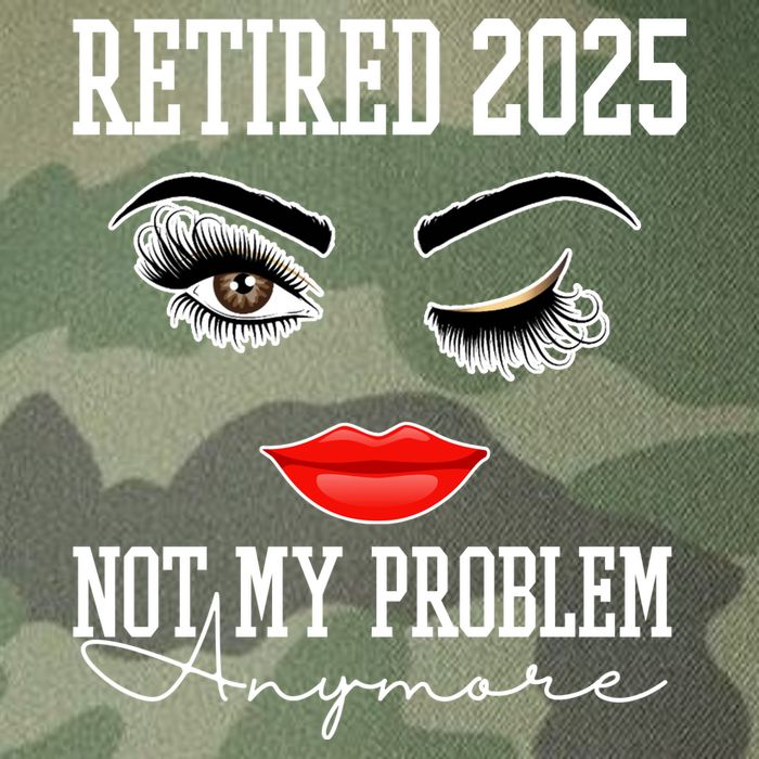 Retired 2025 Not My Problem Anymore Lady Style Legacy Tie Dye Trucker Hat
