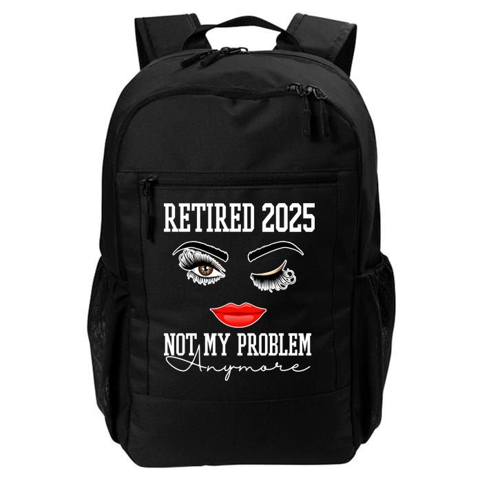 Retired 2025 Not My Problem Anymore Lady Style Daily Commute Backpack