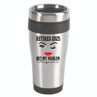 Retired 2025 Not My Problem Anymore Lady Style 16oz Travel Tumbler